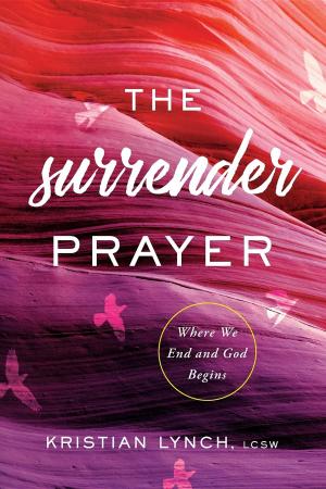 Cover of the book The Surrender Prayer by Alyssa Quilala, Chris Quilala