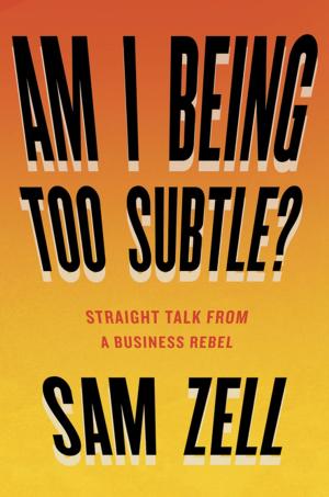 Cover of the book Am I Being Too Subtle? by Deyan Sudjic