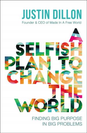 Book cover of A Selfish Plan to Change the World