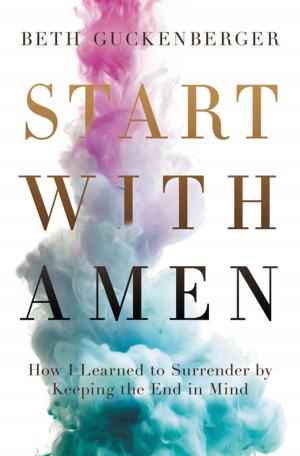 Cover of the book Start with Amen by Marla Alupoaicei
