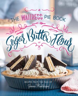 Cover of the book Sugar, Butter, Flour by Wesley Ellis