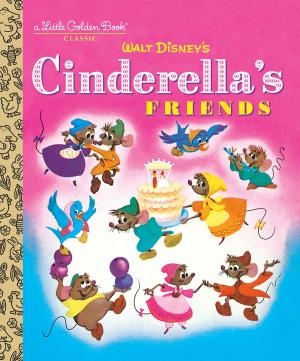 Cover of the book Cinderella's Friends (Disney Classic) by Tim Schröder, Anja Leidel, Janet Heller