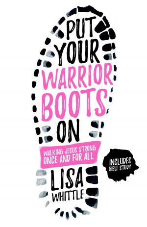 Cover of the book Put Your Warrior Boots On by Arlene Pellicane
