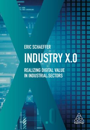 Cover of the book Industry X.0 by Nigel Clark, Ben Kent, Alastair Beddow, Adrian Furner