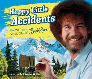 Cover of the book Happy Little Accidents by Kathy Borrus