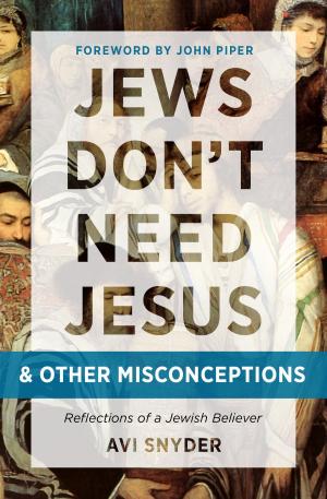 Cover of the book Jews Don't Need Jesus. . .and other Misconceptions by Eugene Merrill, Thomas Constable, Homer Heater Jr, Roy Zuck, Robert Chisholm Jr