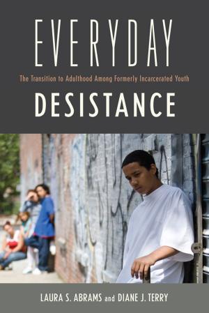 Cover of the book Everyday Desistance by Jillian M. Duquaine-Watson