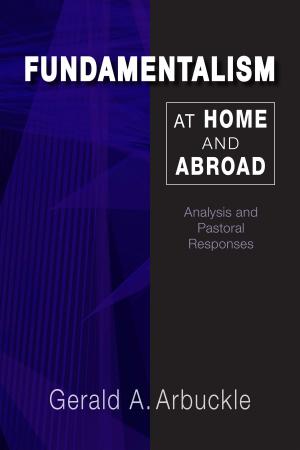 Book cover of Fundamentalism at Home and Abroad