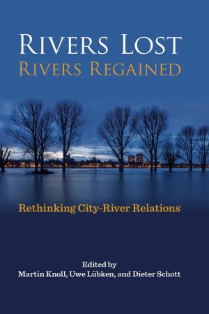Cover of the book Rivers Lost, Rivers Regained by Helen Gyger