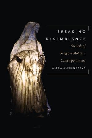 Cover of the book Breaking Resemblance by Elliot R. Wolfson
