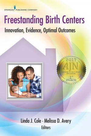 Cover of the book Freestanding Birth Centers by Paula DiMeo Grant, RN, BSN, MA, JD, Diana Ballard, JD, MBA, RN