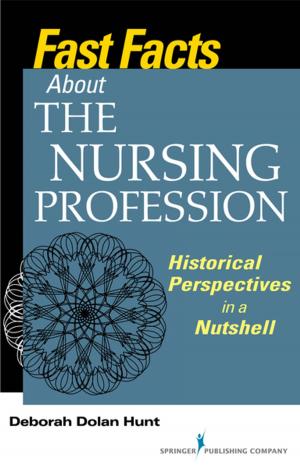 Cover of the book Fast Facts About the Nursing Profession by Lisa Lopez Levers, PhD, LPCC-S, LPC, CRC, NCC