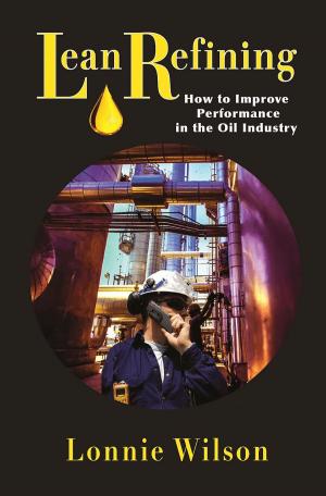 Book cover of Lean Refining: How to Improve Performance in the Oil Industry