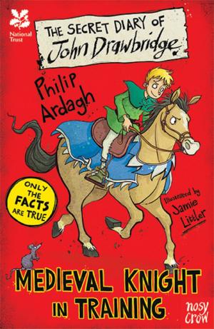 Cover of the book National Trust: The Secret Diary of John Drawbridge, a Medieval Knight in Training by Kellie Taylor