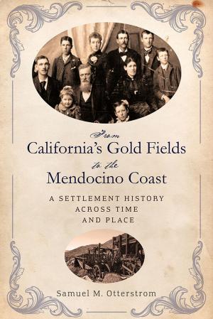 Book cover of From California's Gold Fields to the Mendocino Coast