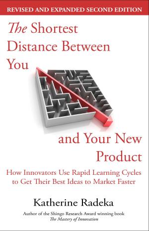 Cover of the book The Shortest Distance Between You and Your New Product, 2nd Edition by Mathew Thoma