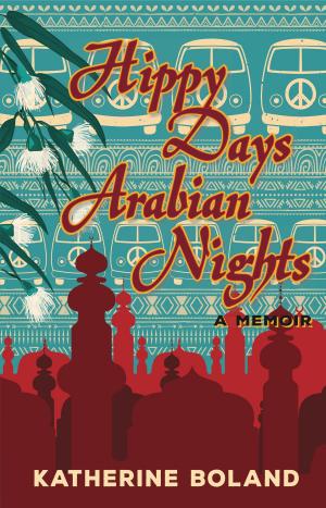 Cover of Hippy Days, Arabian Nights