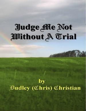 Cover of the book Judge Me Not Without A Trial by Iain Sinclair