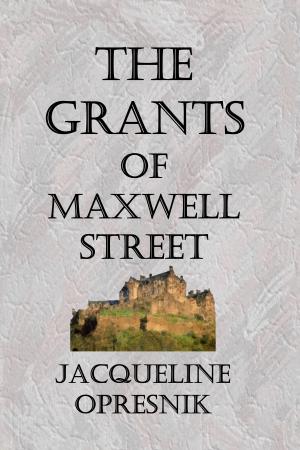Cover of the book The Grants of Maxwell Street by J.E.F. Rose
