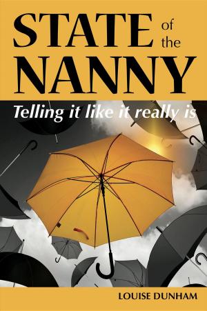Cover of the book State of the Nanny by Caron B Goode, Ed.D.