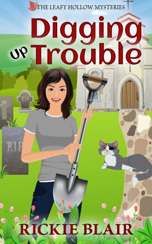 Cover of the book Digging Up Trouble by Ellis Peters