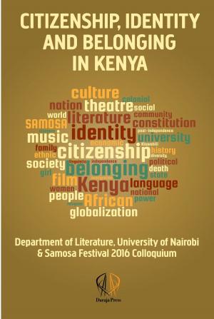 Cover of Citizenship, identity and belonging in Kenya