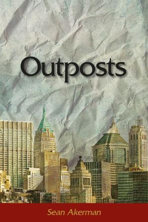 Cover of Outposts by Sean Akerman, Threekookaburras Pty Ltd