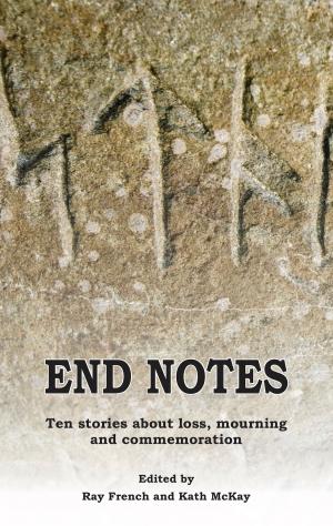 Cover of the book End Notes by Editor: Marta Stelhen
