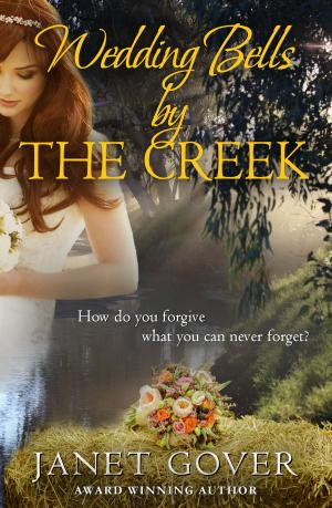 Cover of the book Wedding Bells By The Creek by Elaine Marie