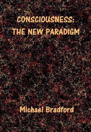 Book cover of Consciousness: The New Paradigm
