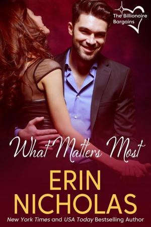 Cover of the book What Matters Most by Erin Nicholas