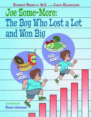 Cover of Joe Some-More: The Boy Who Lost a Lot and Won Big