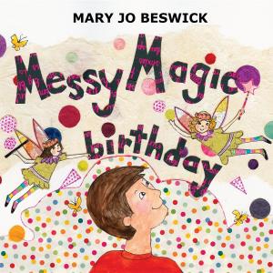 bigCover of the book Messy Magic Birthday by 
