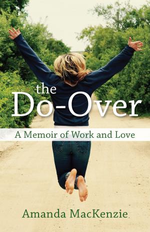 Cover of the book The Do-Over: A Memoir of Work and Love by Mary Reese-Paul