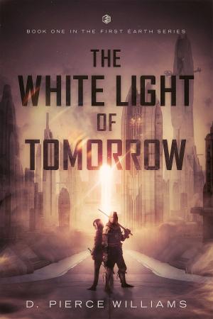 Cover of the book The White Light of Tomorrow by chuck swope