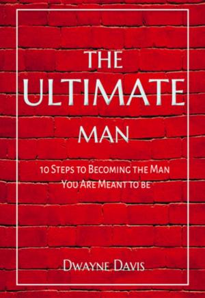 Cover of the book The Ultimate Man by Linna Yeo