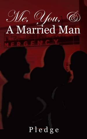 Cover of the book Me, You, & A Married Man by Scarlett Hope