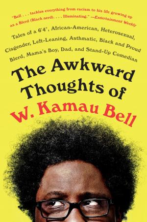 Book cover of The Awkward Thoughts of W. Kamau Bell