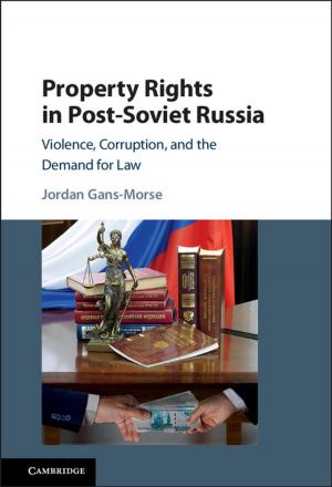 Cover of the book Property Rights in Post-Soviet Russia by Clare Anderson, Madhumita Mazumdar, Vishvajit Pandya