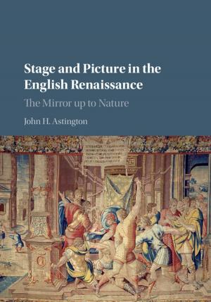 Cover of the book Stage and Picture in the English Renaissance by Gregory T. Cushman