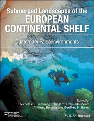 Cover of the book Submerged Landscapes of the European Continental Shelf by Paul D. Sonkin, Paul Johnson