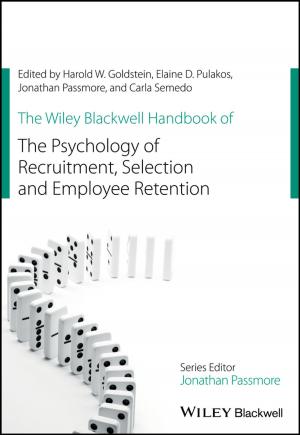 Cover of the book The Wiley Blackwell Handbook of the Psychology of Recruitment, Selection and Employee Retention by Jennifer Smith, AGI Creative Team