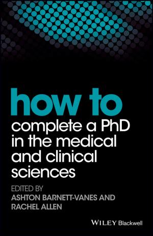 Cover of the book How to Complete a PhD in the Medical and Clinical Sciences by 