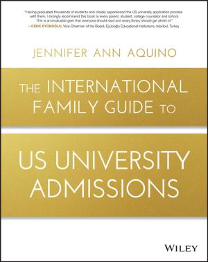 Cover of the book The International Family Guide to US University Admissions by Paul Wilmott