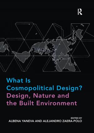 Cover of the book What Is Cosmopolitical Design? Design, Nature and the Built Environment by Billy Krakower, Paula Naugle, Jerry Blumengarten