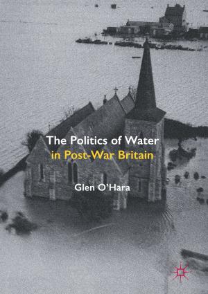Cover of the book The Politics of Water in Post-War Britain by Brita Ytre-Arne, Kari Jegerstedt