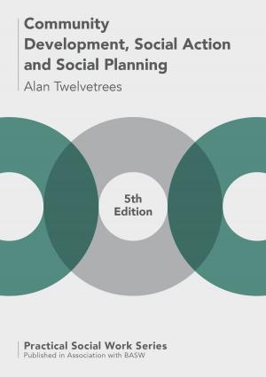 Cover of the book Community Development, Social Action and Social Planning by Warren Kidd, Alison Teagle