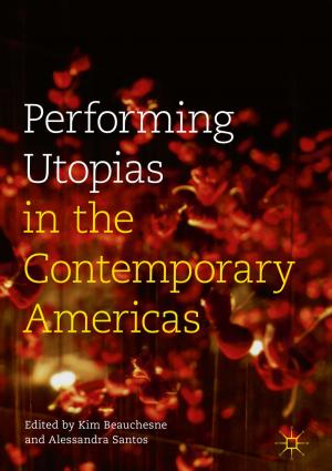 Cover of the book Performing Utopias in the Contemporary Americas by Michael Brulotte
