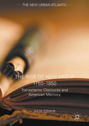Cover of the book The Rise of New Media 1750–1850 by Masood Ashraf Raja, Hillary Stringer, Zach VandeZande
