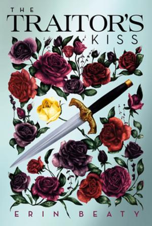 Cover of the book The Traitor's Kiss by 柯琳．霍克